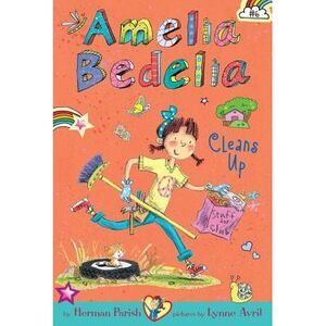 Amelia Bedelia Chapter Book #6: Amelia Bedelia Cleans Up -- Herman Parish